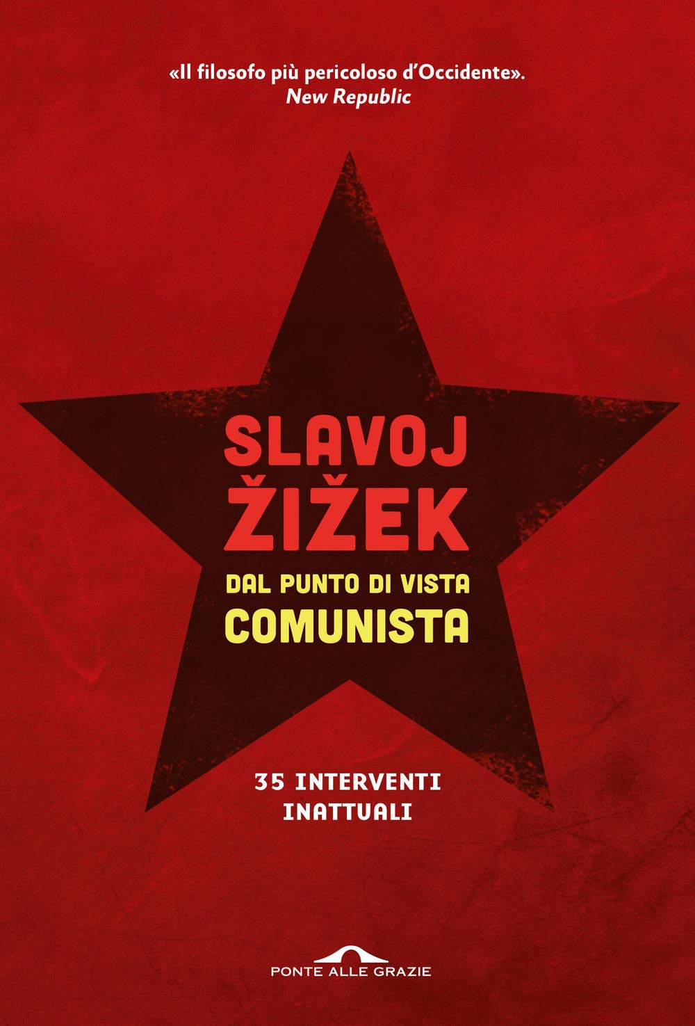 Dal punto di vista comunista. Trentacinque interventi inattuali
