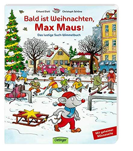 Bald ist Weihnachten, Max Maus! Bald ist Weihnachten, Max Maus!