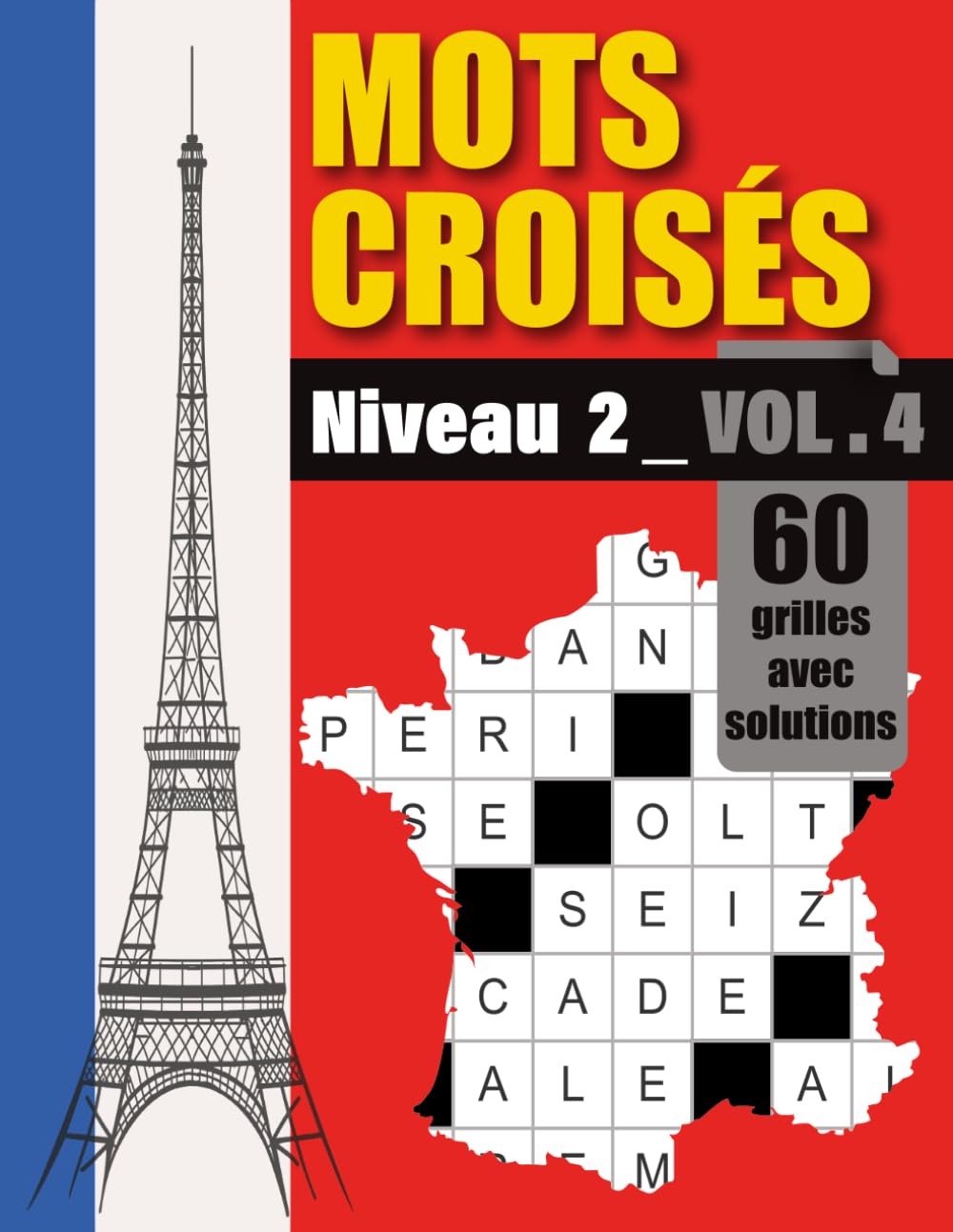 Mots croisés niveau 2 - Volume 4: Découvrez des mots fascinants - Un défi relaxant pour les amateurs de mots croisés intermédiaires.
