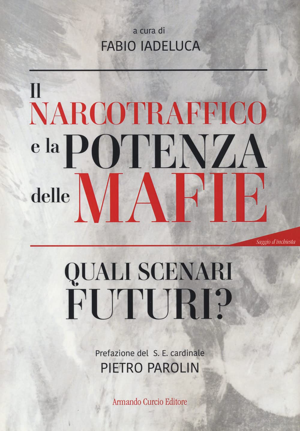Il Narcotraffico E La Potenza Delle Mafie. Quali Scenari Futuri? Con Qr Code - 4
