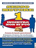  Sesso Motore 1: indietro non si può