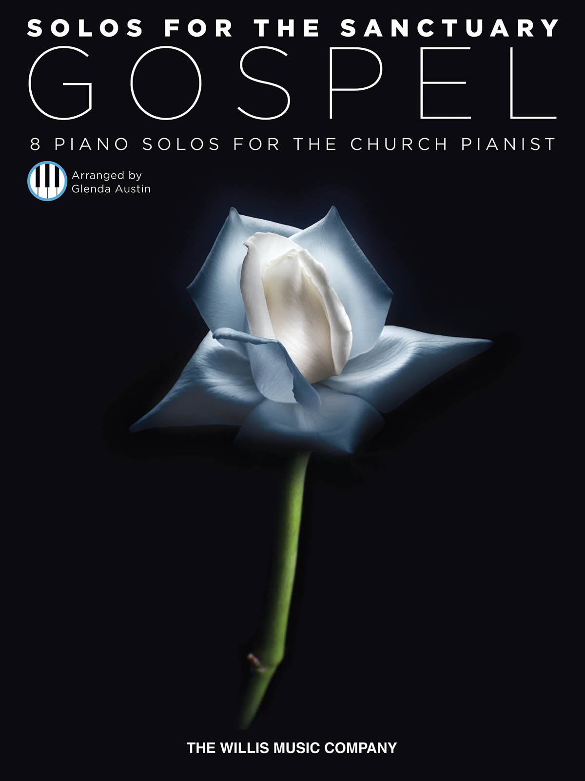 Solos for the Sanctuary - Gospel: 8 Piano Solos for the Church Pianist