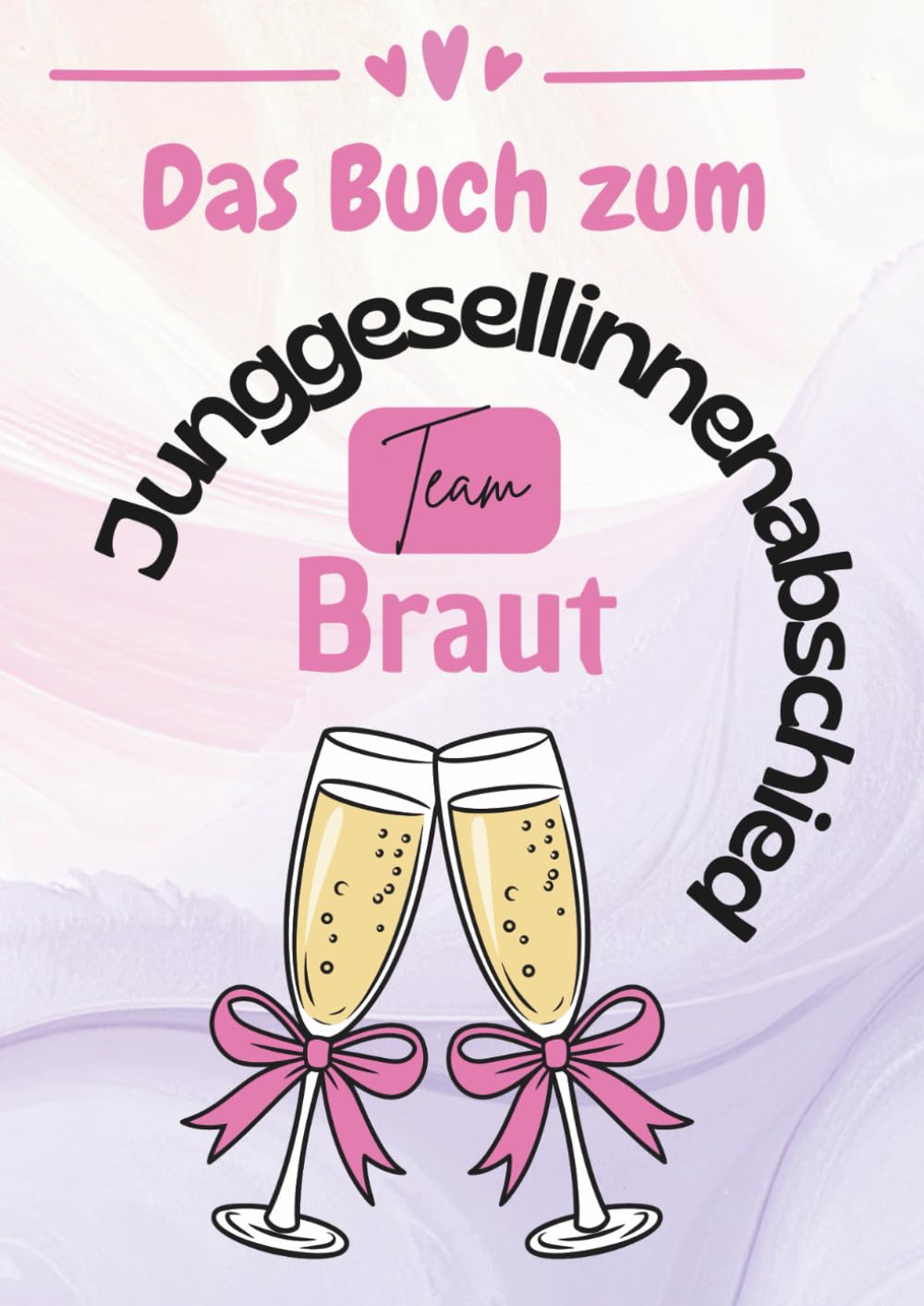 Junggesellinnenabschied TEAM Braut: Ein Must have Erinnerungsstück für jede zukünftige Braut