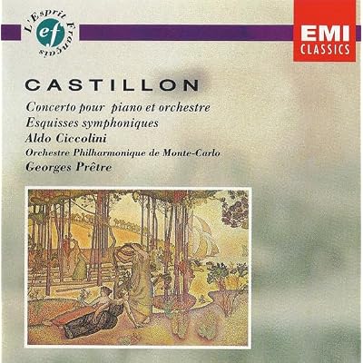 Castillon: Piano Concerto Op. 12, Esquisses Symphoniques Op. 15