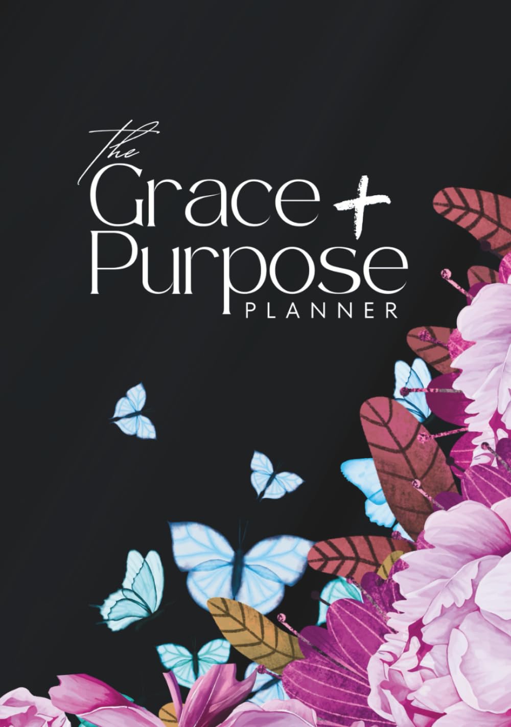 The Grace+Purpose Planner