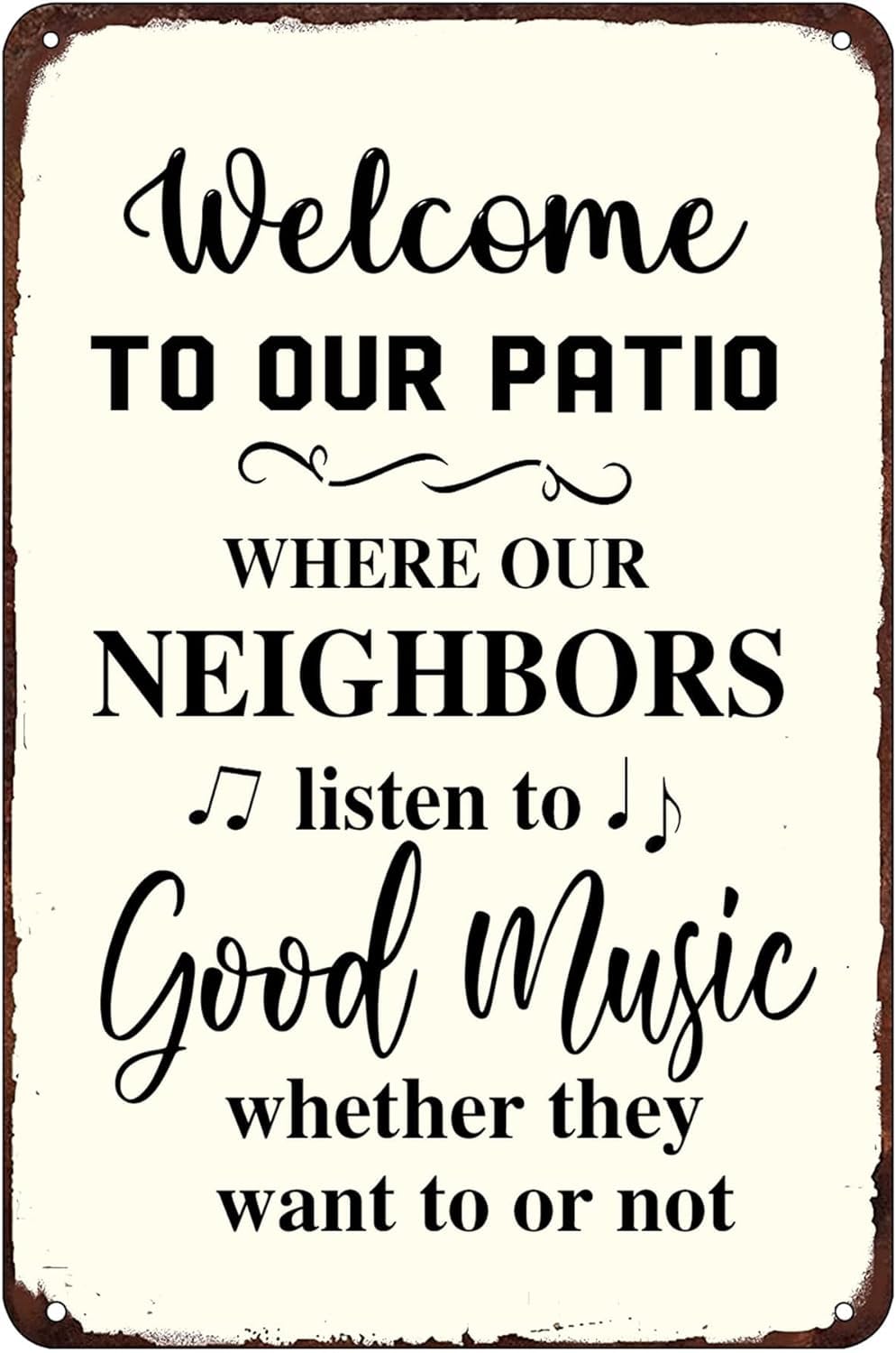 peiyeety Welcome to Our Patio Where Our Neighbors Listen to Good Music Whether They Want to orRetro Metal Tin Sign Animal Farm Wall Hanging Art Plaque Garden House Sign 8x12 Inch