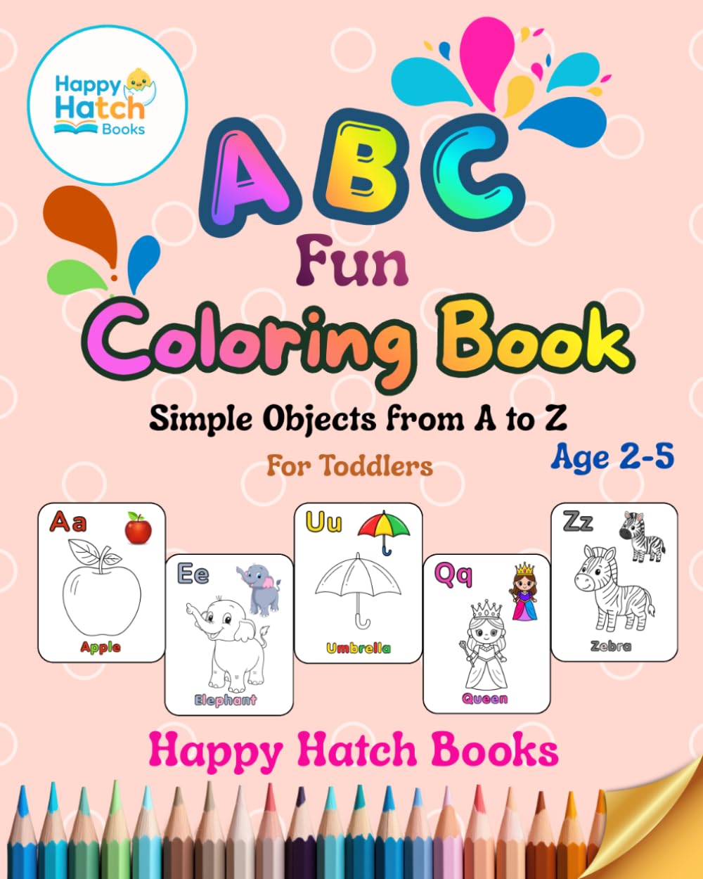ABC Fun Coloring Book: Simple A to Z Objects for Toddlers | Easy and Fun Learning Coloring Book for Ages 2–5
