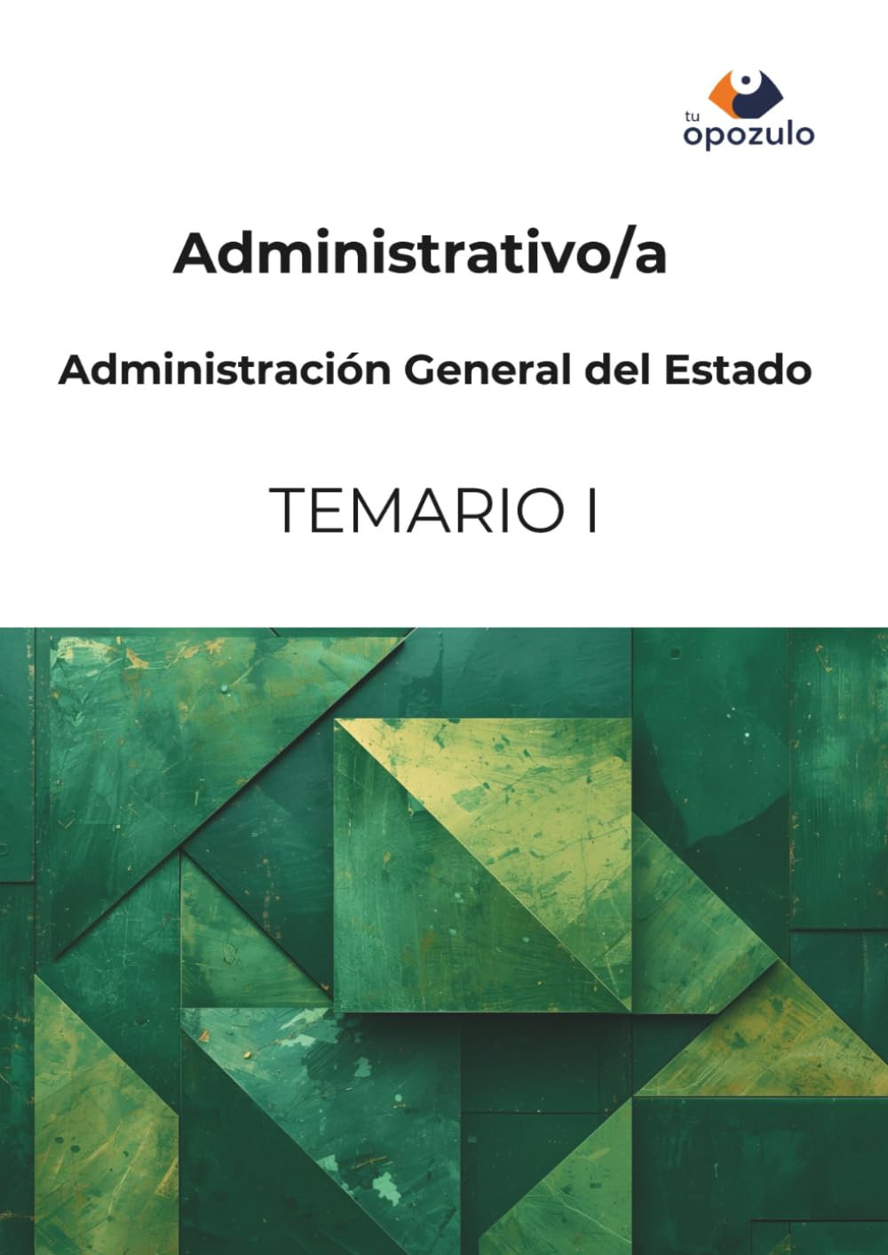 Administrativo/a. Administración General del Estado: TEMARIO I (Cuerpo General Administrativo de la Administración del Estado)