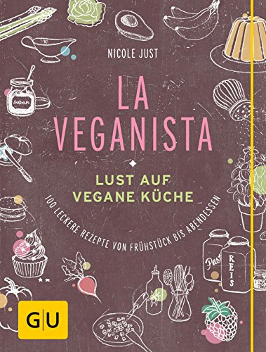La Veganista: Lust auf vegane Küche (GU Autoren-Kochbücher)