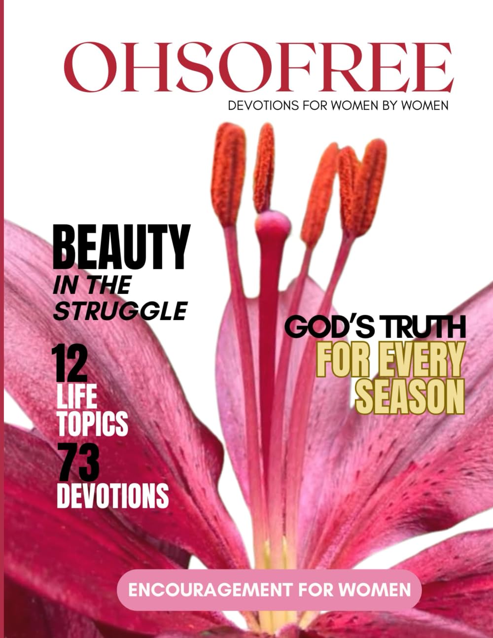 OHSOFREE: Devotions for Women by Women