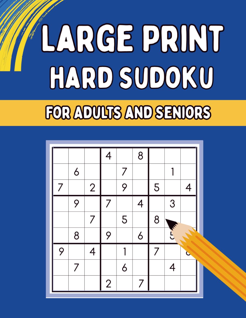 Large Print Hard Sudoku for Adults and Seniors: Challenging Logic Puzzles with Clear Easy-to-Read Grids