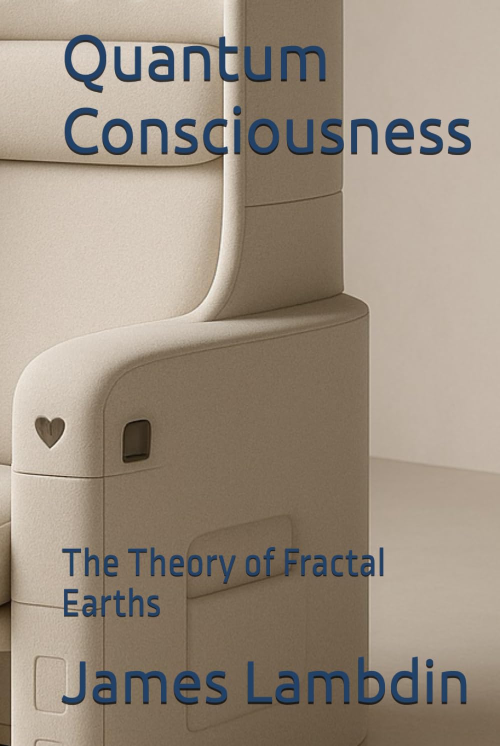 Quantum Consciousness: The Theory of Fractal Earths