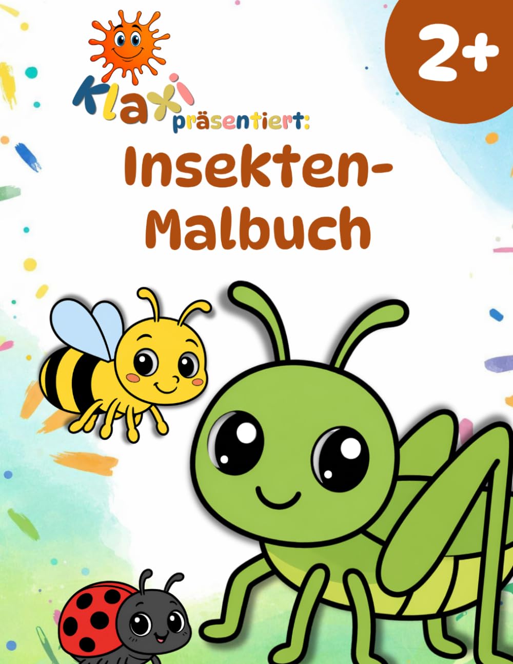 Klaxi’s Insekten-Malbuch ab 2 Jahren: Süße Krabbeltiere zum Ausmalen, Entdecken & Lernen | Mit kleinen Aufgaben & lustigen Fun Facts für Kinder
