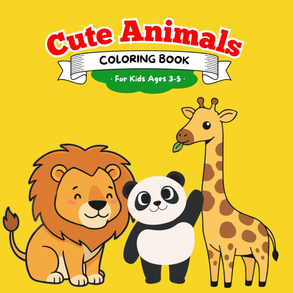 Cute Animals Coloring Book: For Kids Ages 3-5