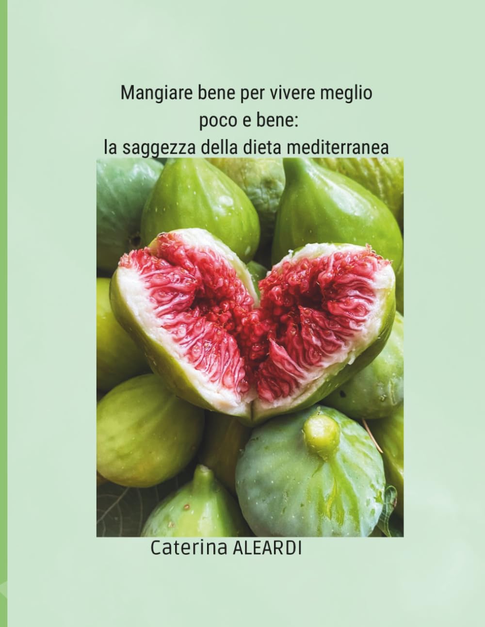 Mangiar bene per vivere meglio ,poco e bene: La saggezza della dieta mediterranea
