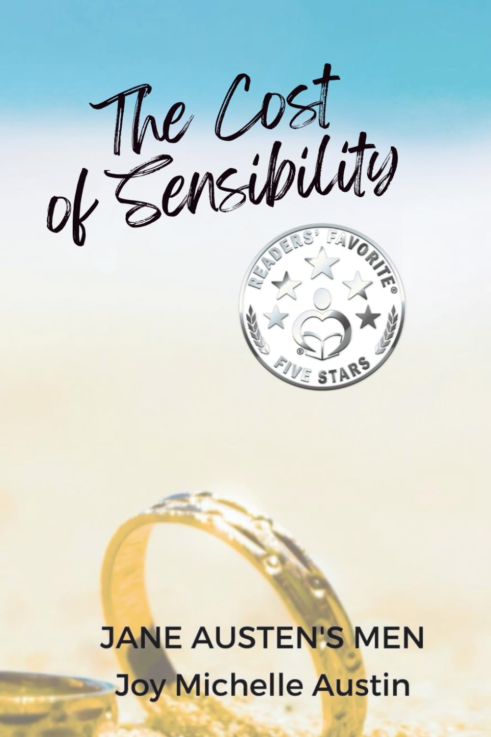The Cost of Sensibility: A Story of Second Chances, Friendship, and the Power of Grace (Half Agony, Half Hope)
