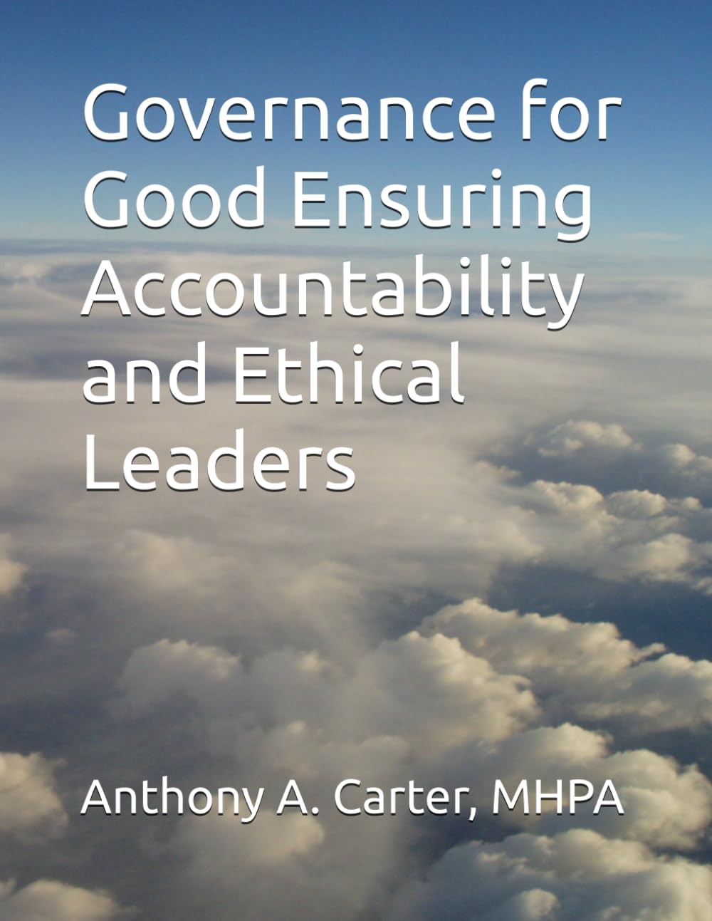 Governance for Good Ensuring Accountability and Ethical Leaders