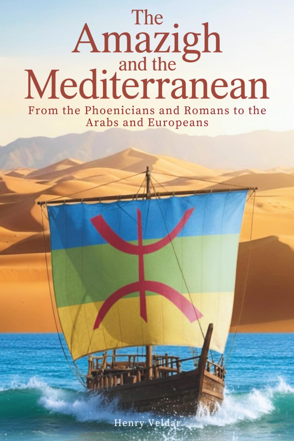 The Amazigh and the Mediterranean: From the Phoenicians and Romans to the Arabs and Europeans