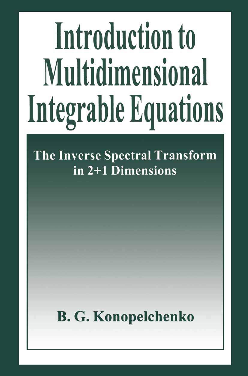 Buy Introduction to Multidimensional Integrable Equations: The Inverse Spectral Transform in 2+1 Dimensions (Plenum Monographs in Nonlinear Physics) — BookShops.in