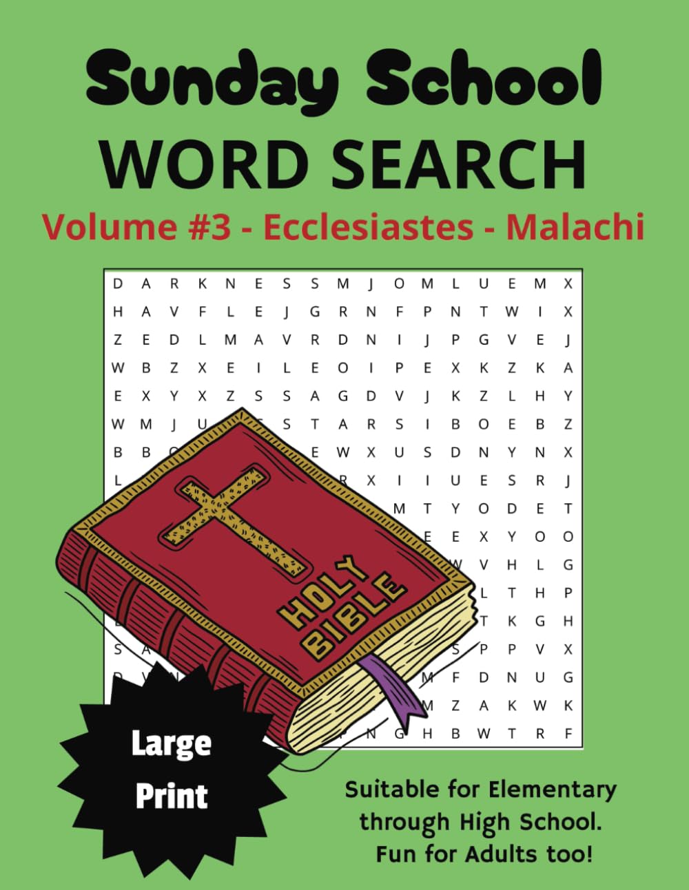 Sunday School Word Search: Ecclesiastes to Malachi: Learn to love the Word of God with fun word search puzzles. Ideal supplement for Sunday School and Children’s Church.