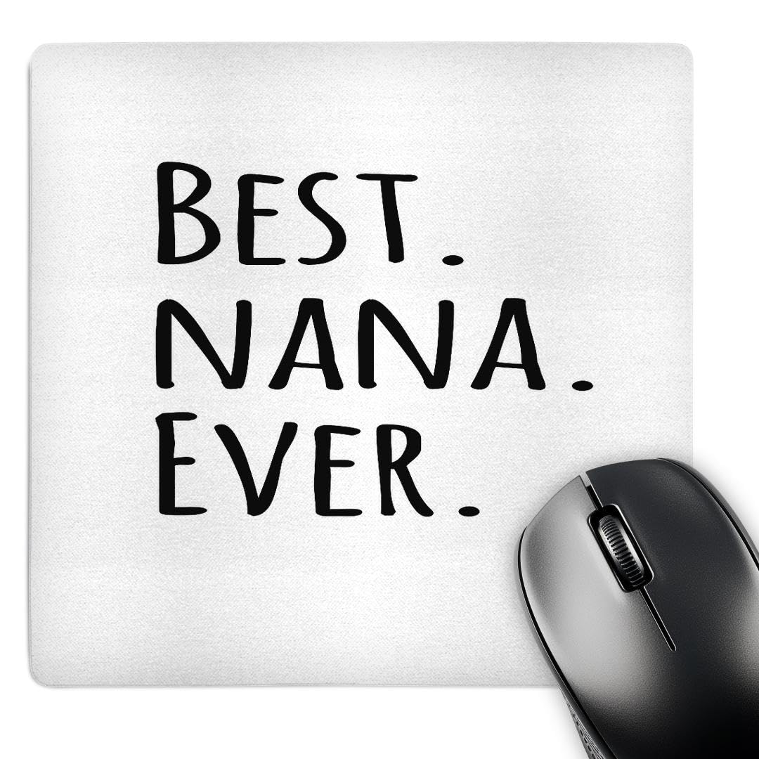 3dRose LLC 8 x 8 x 0.25 Inches Mouse Pad, Best Nana Ever Gifts for Grandmothers Grandma Nicknames Black Text Family Gifts (mp_151511_1)