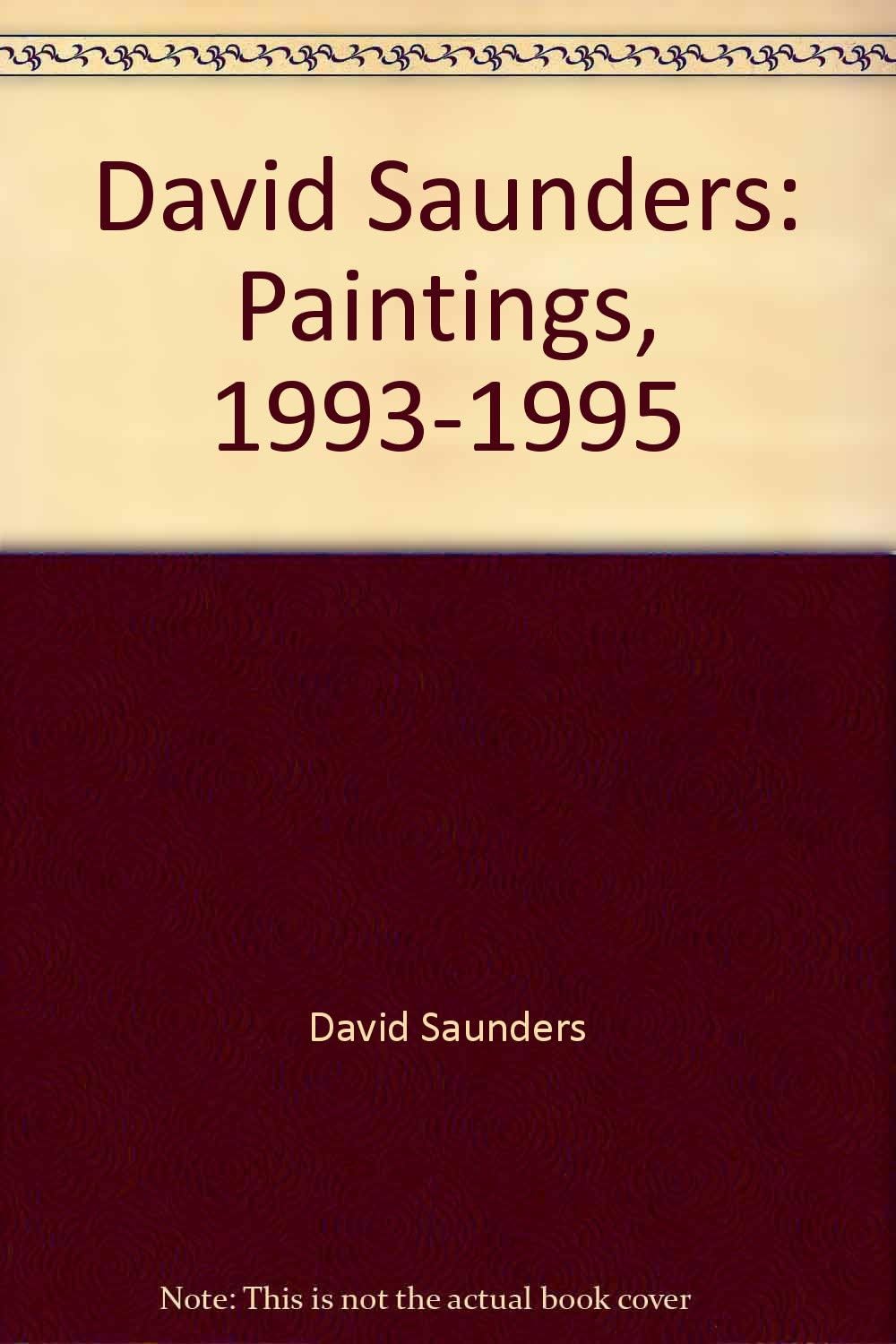David Saunders: Paintings, 1993-1995