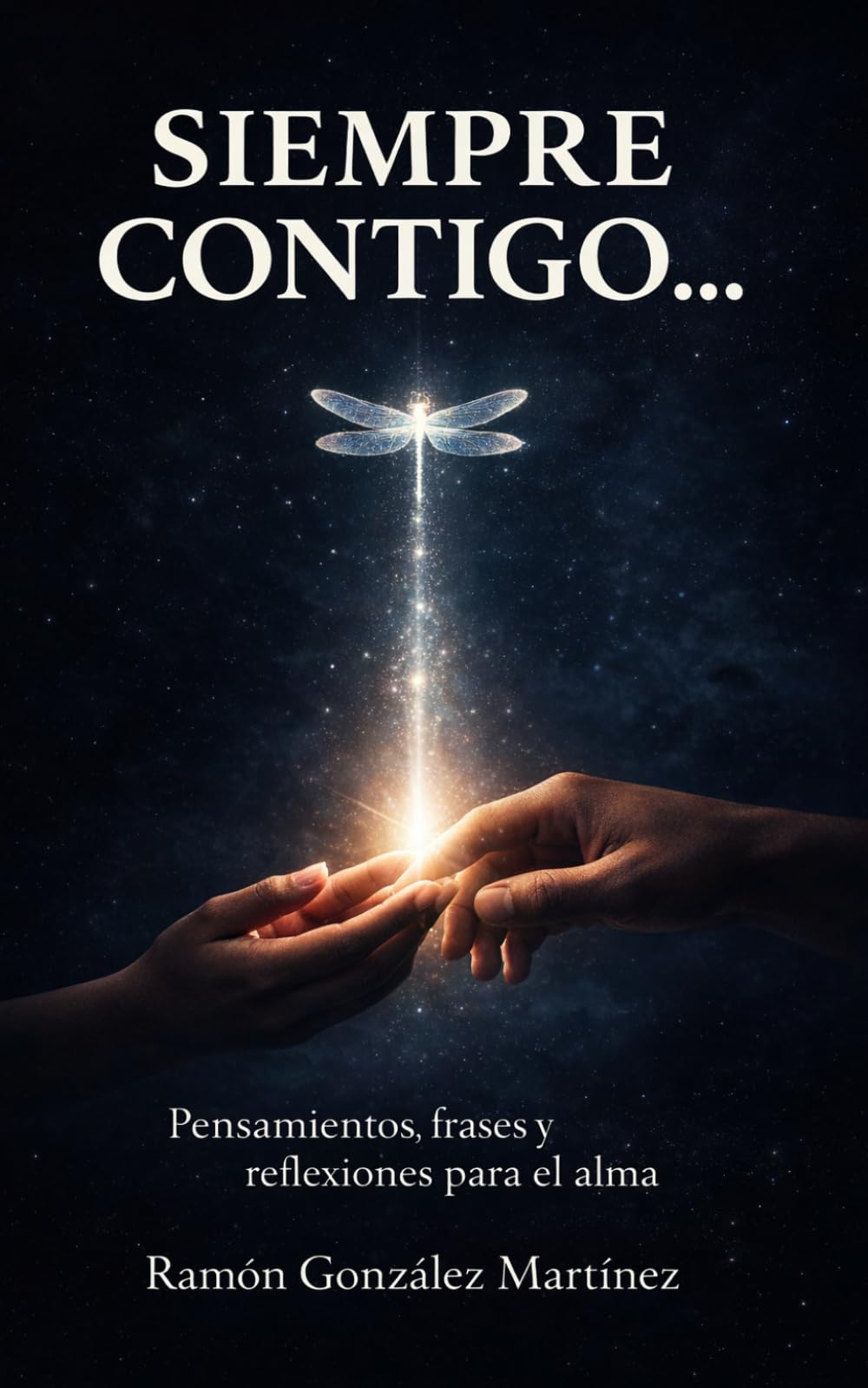 SIEMPRE CONTIGO...: Pensamientos, frases y reflexiones para el alma