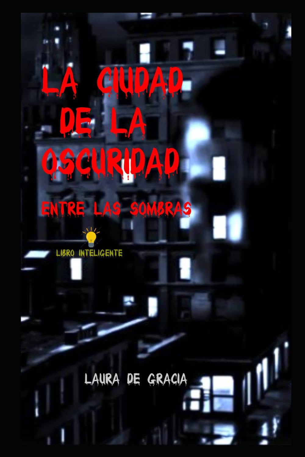 La Ciudad de la Oscuridad: Entre las Sombras