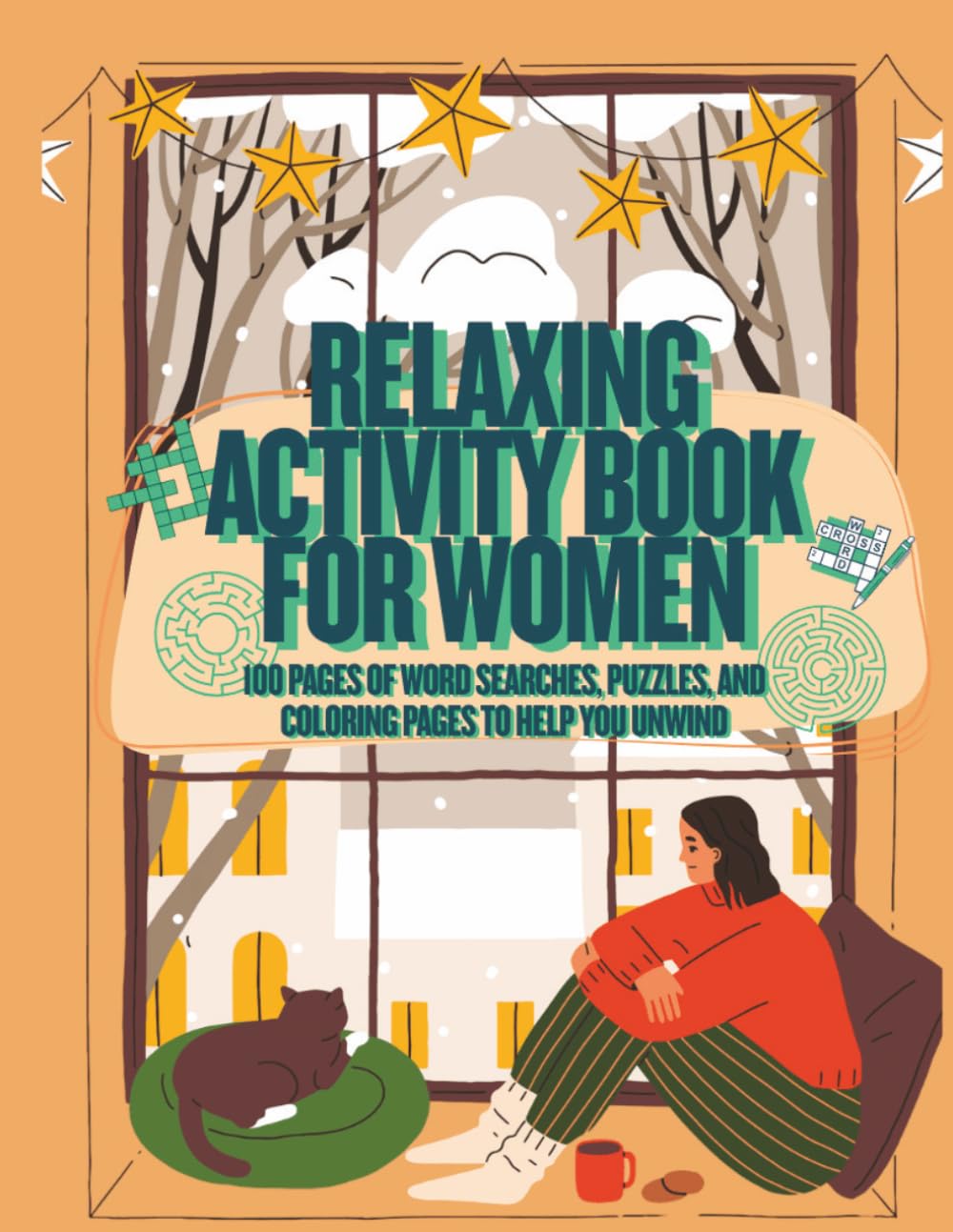 Relaxing Activity Book for Women: 100 Pages of Word Searches, Puzzles, and Coloring Pages to Help You Unwind