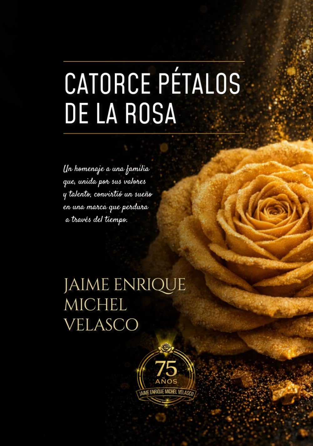 Catorce Pétalos de la Rosa (Jaime Enrique Michel Velasco)