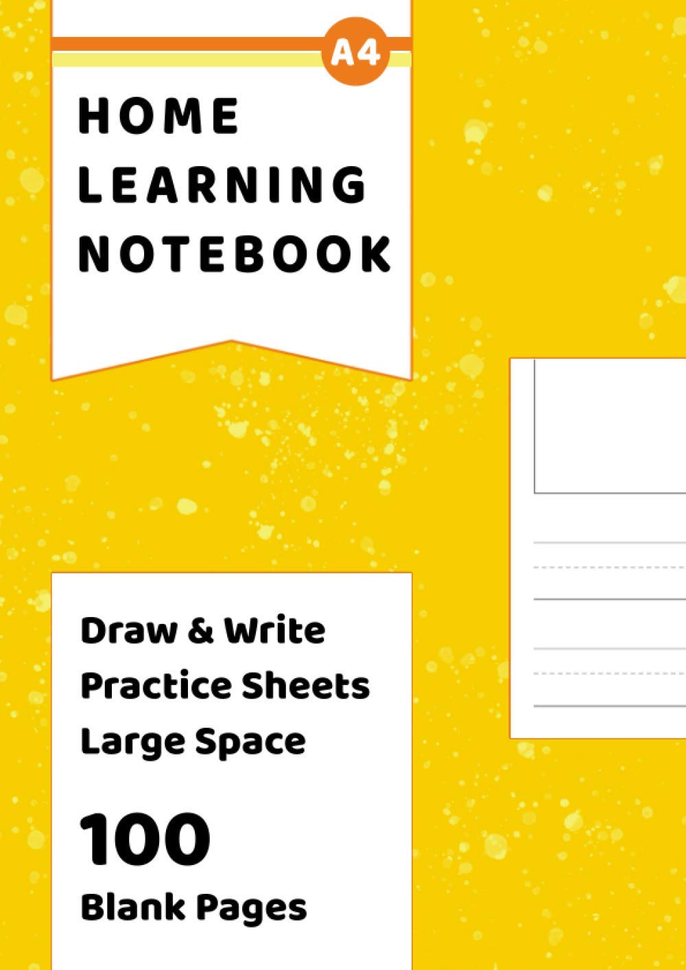 Draw & Write Practice Sheets Large Space: 100 Blank Drawing and Writing Pages A4 - Picture Box and Large Space Lines For Children Learning to Write