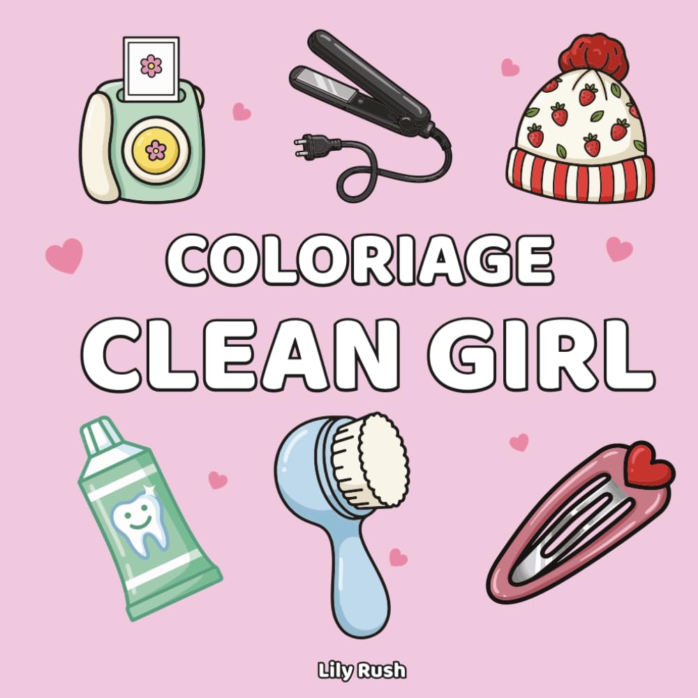 Coloriage clean girl: Pages de coloriage esthétiques et féminines avec beauté, soins de la peau et vibes apaisantes