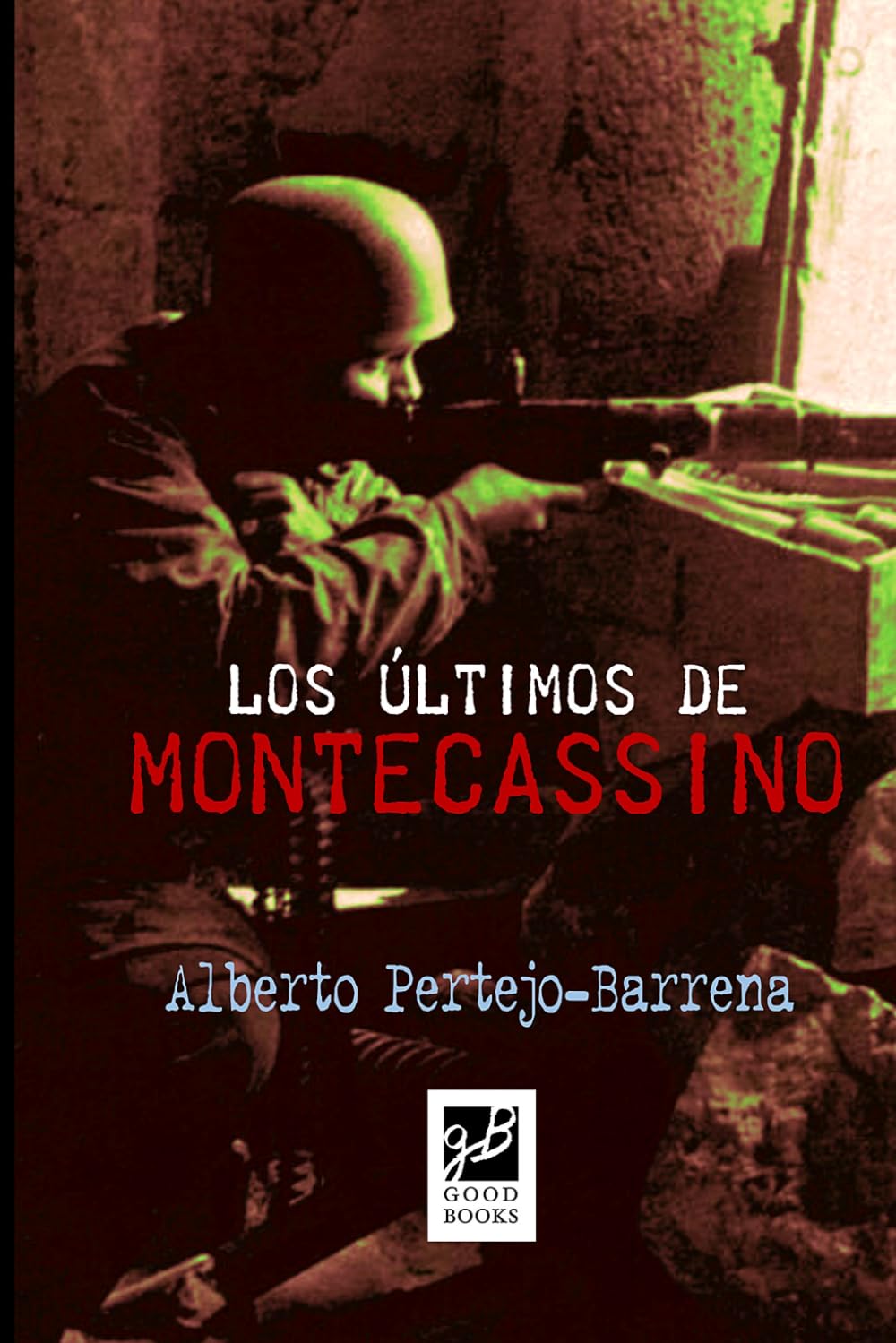 Los últimos de Montecassino: Novela Segunda Guerra Mundial: 1