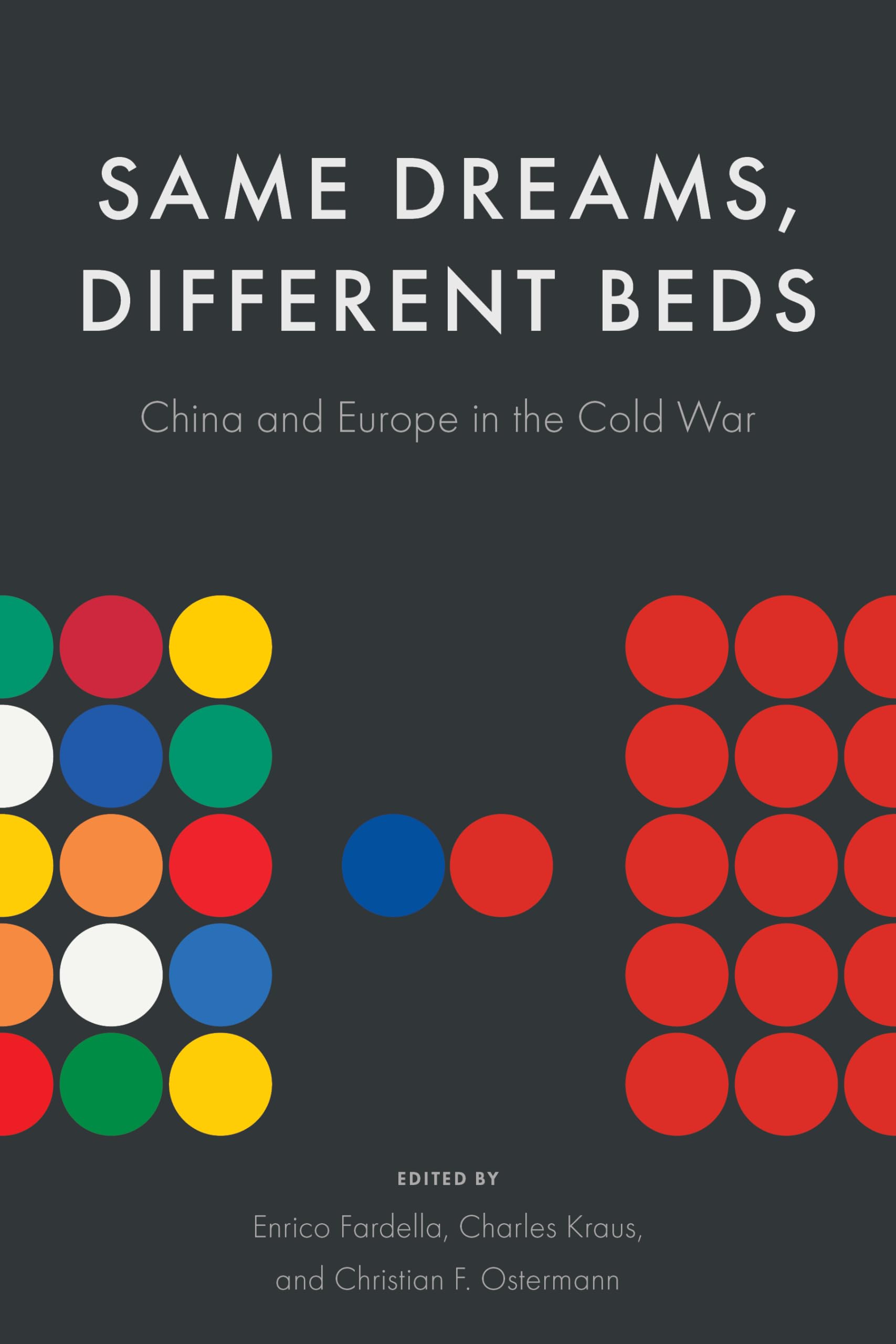 Same Dreams, Different Beds: China and Europe in the Cold War