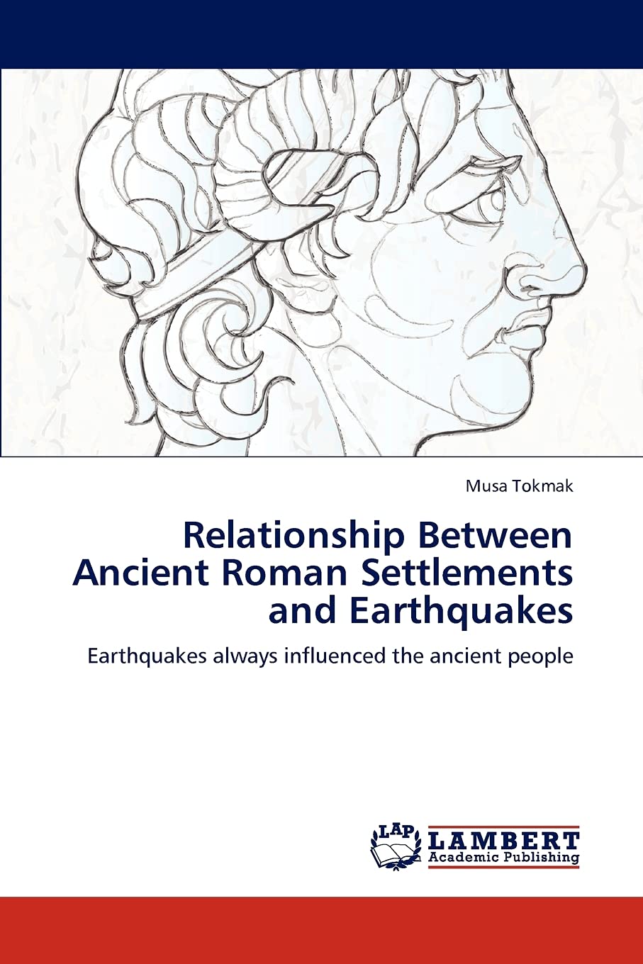 Relationship Between Ancient Roman Settlements and Earthquakes: Earthquakes always influenced the ancient people