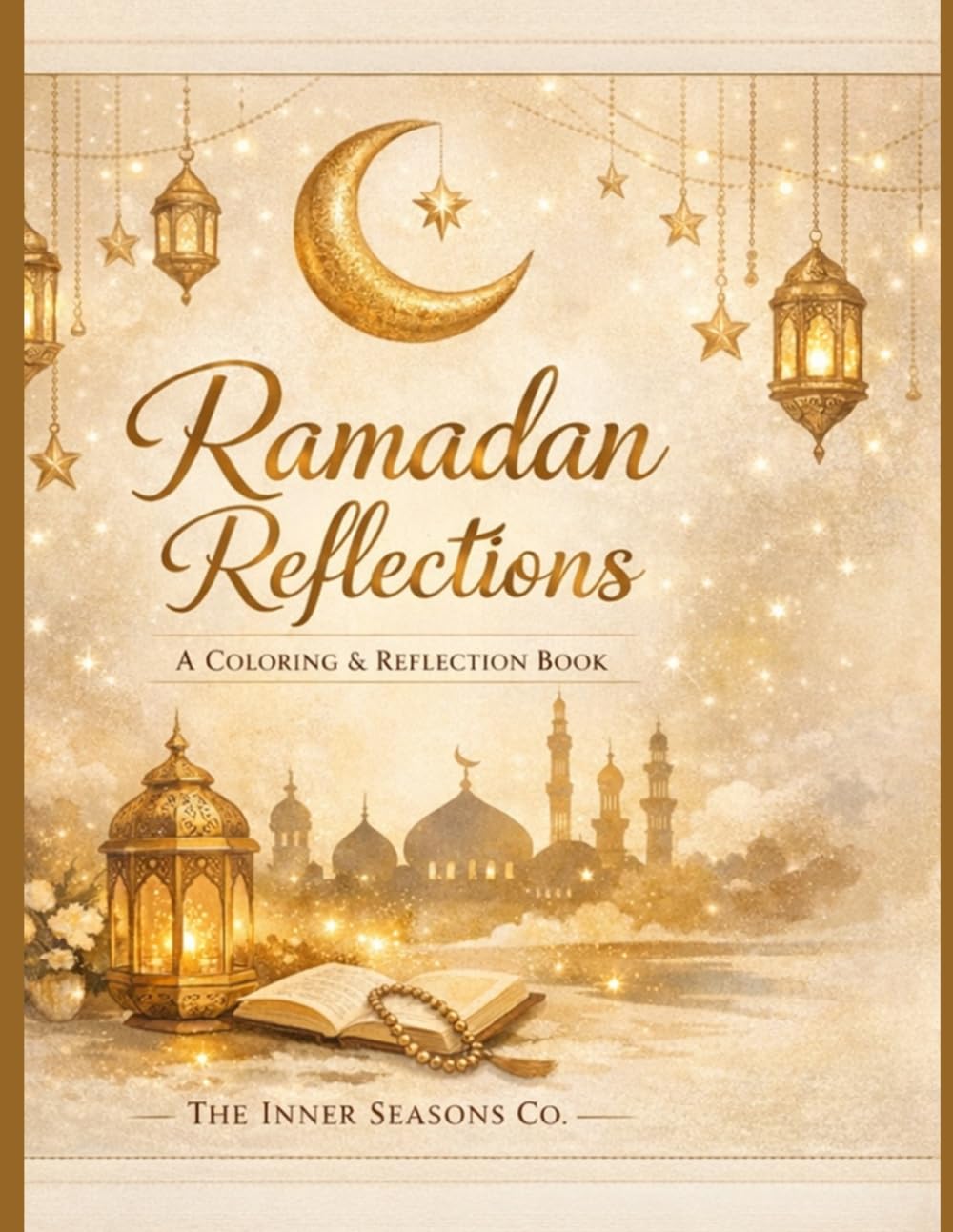 Ramadan Reflection & Coloring Companion: A Mindful & Creative Journey for Women | Islamic Coloring & Reflection Book for Ramadan