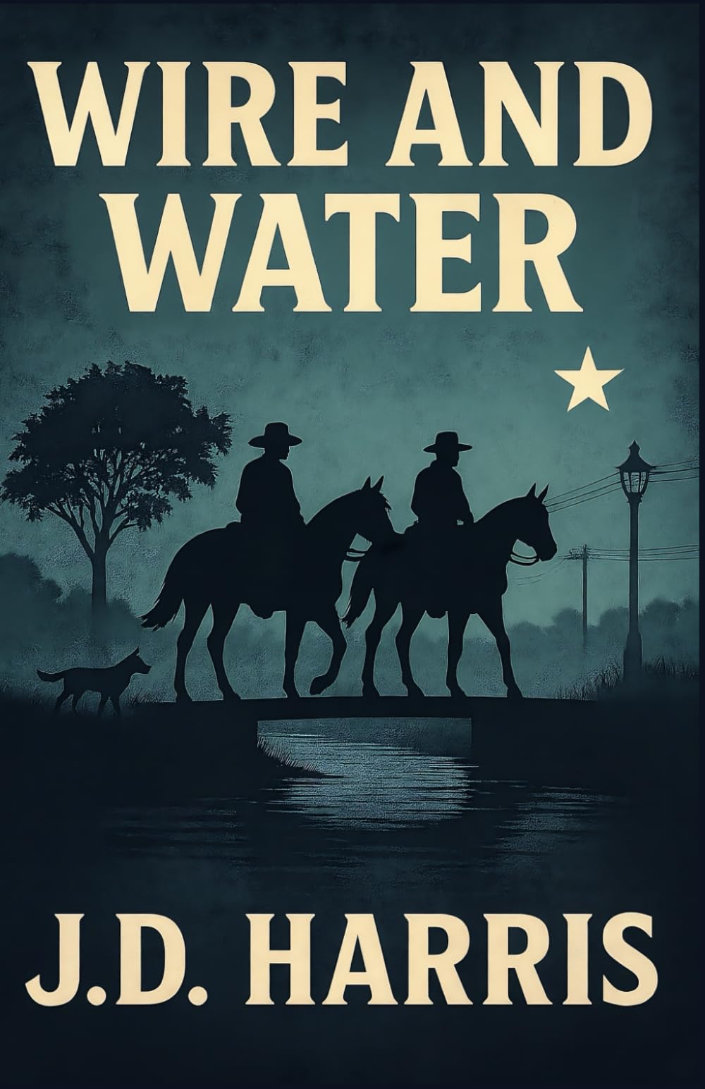 Wire And Water (The Caleb Rivers Westerns)
