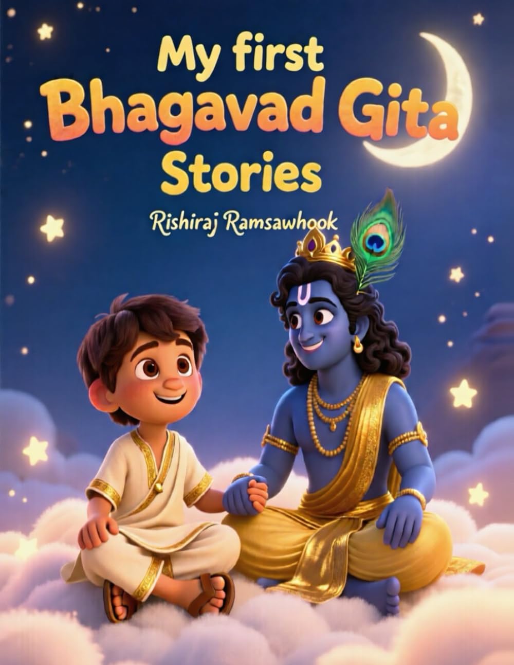 My First Bhagavad Gita Stories: A Rhyming Bedtime Storybook for Little Hearts