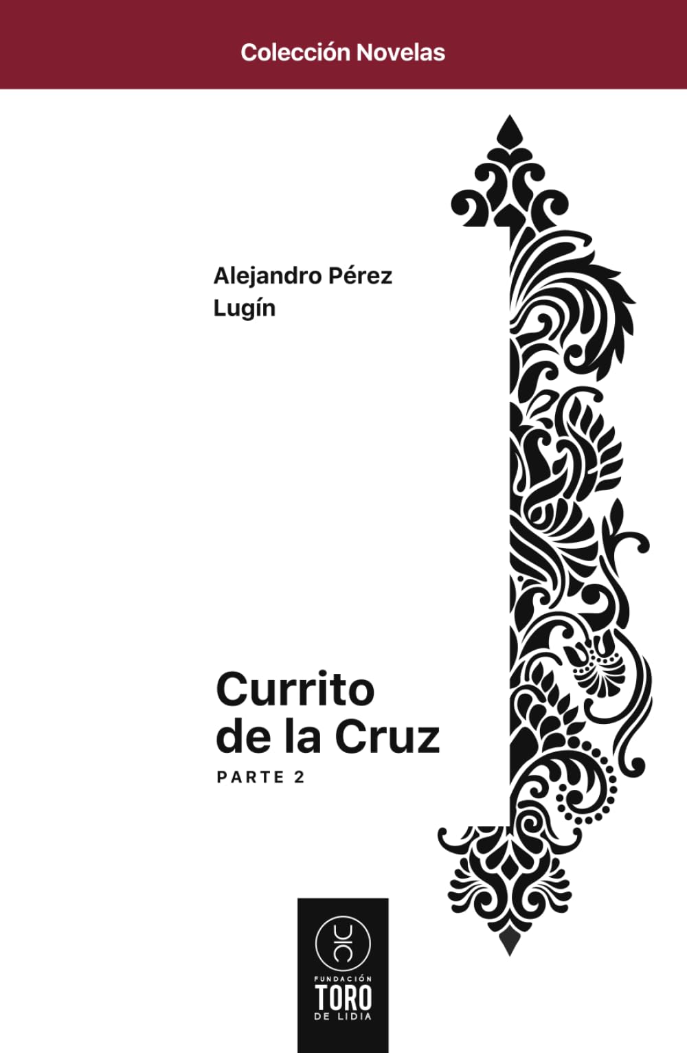 Currito de la Cruz- Parte II