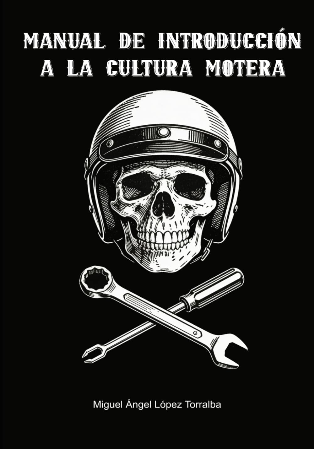 Cultura motera: códigos, historia y secretos del mundo biker: MC, 1%, normas no escritas, jerarquías y cómo funciona realmente un motoclub