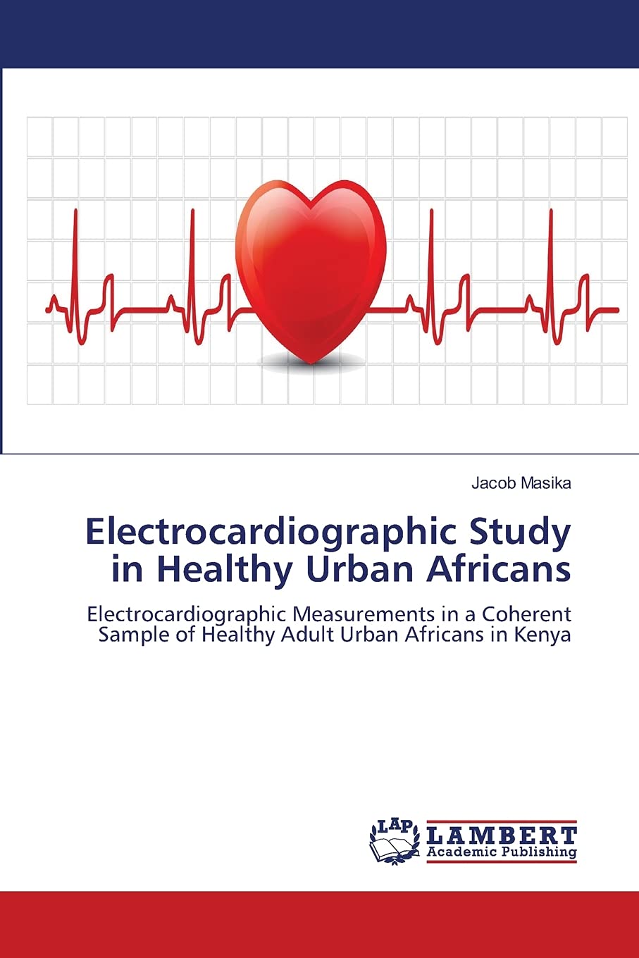 Electrocardiographic Study in Healthy Urban Africans: Electrocardiographic Measurements in a Coherent Sample of Healthy Adult Urban Africans in Kenya