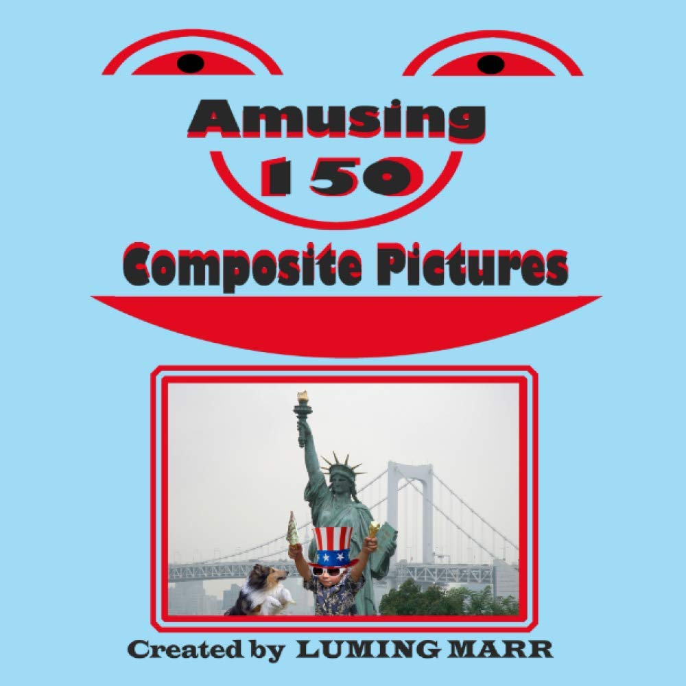 Amusing 150 Composite Pictures: Created by Luming Marr