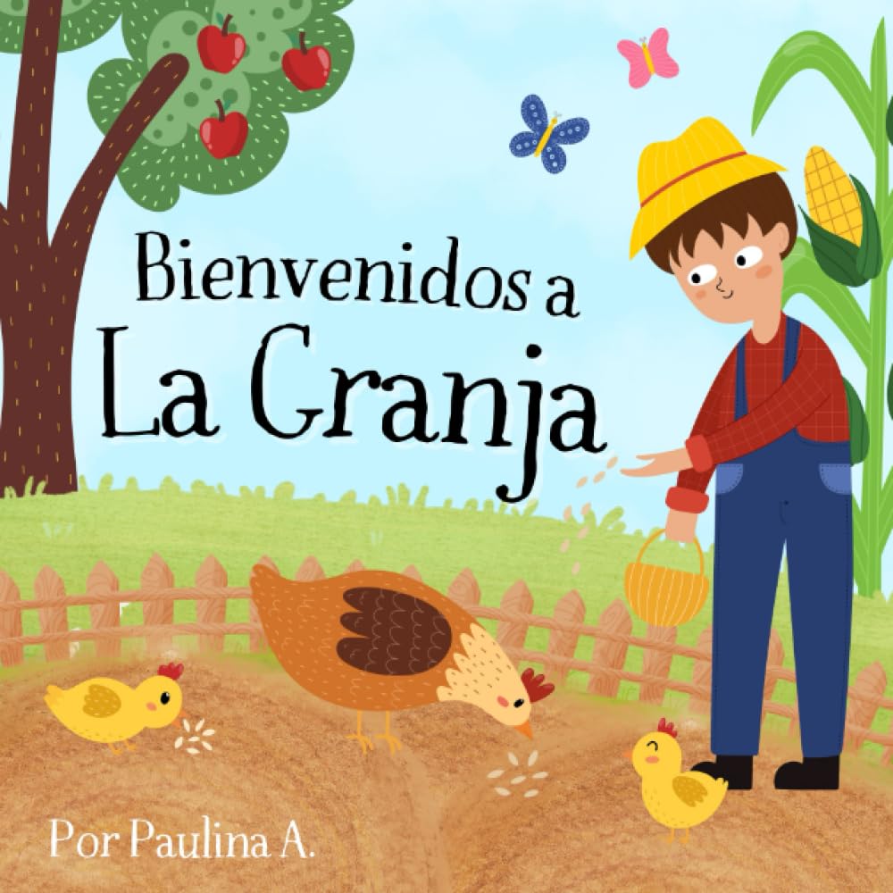 Bienvenidos a la Granja: Libros en Español para Niños. Aprende Nuevas Palabras y Fomenta La Lectura En Familia