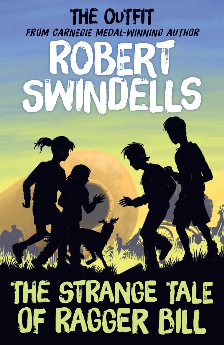 The Outfit: The Strange Tale of Ragger Bill-Robert Swindells,Leo