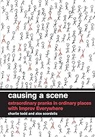 Algopix Similar Product 16 - Causing a Scene Extraordinary Pranks