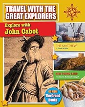 Explore with John Cabot (Travel with the Great Explorers)