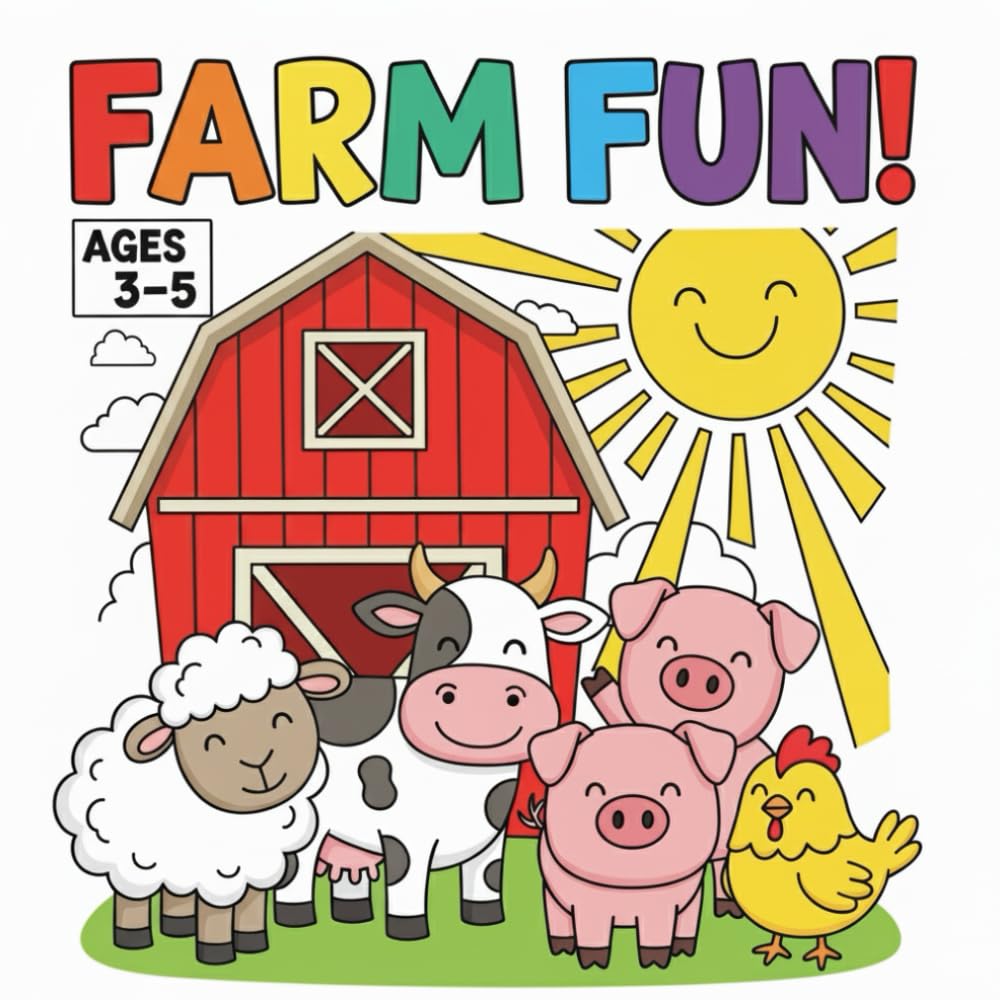 Farm Fun: Cute Farm Friends Coloring Book: Big, Simple Pictures for Ages 3–5