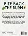 Bite Back The Burn: Heal Your Body and Defeat Inflammation with Simple Recipes and Mindful Daily Habits
