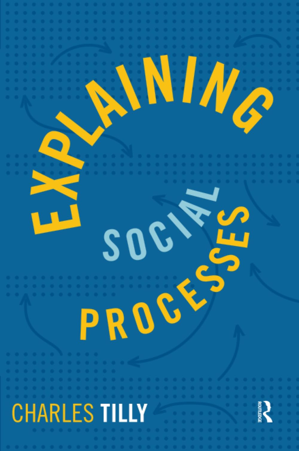 Explaining Social Processes