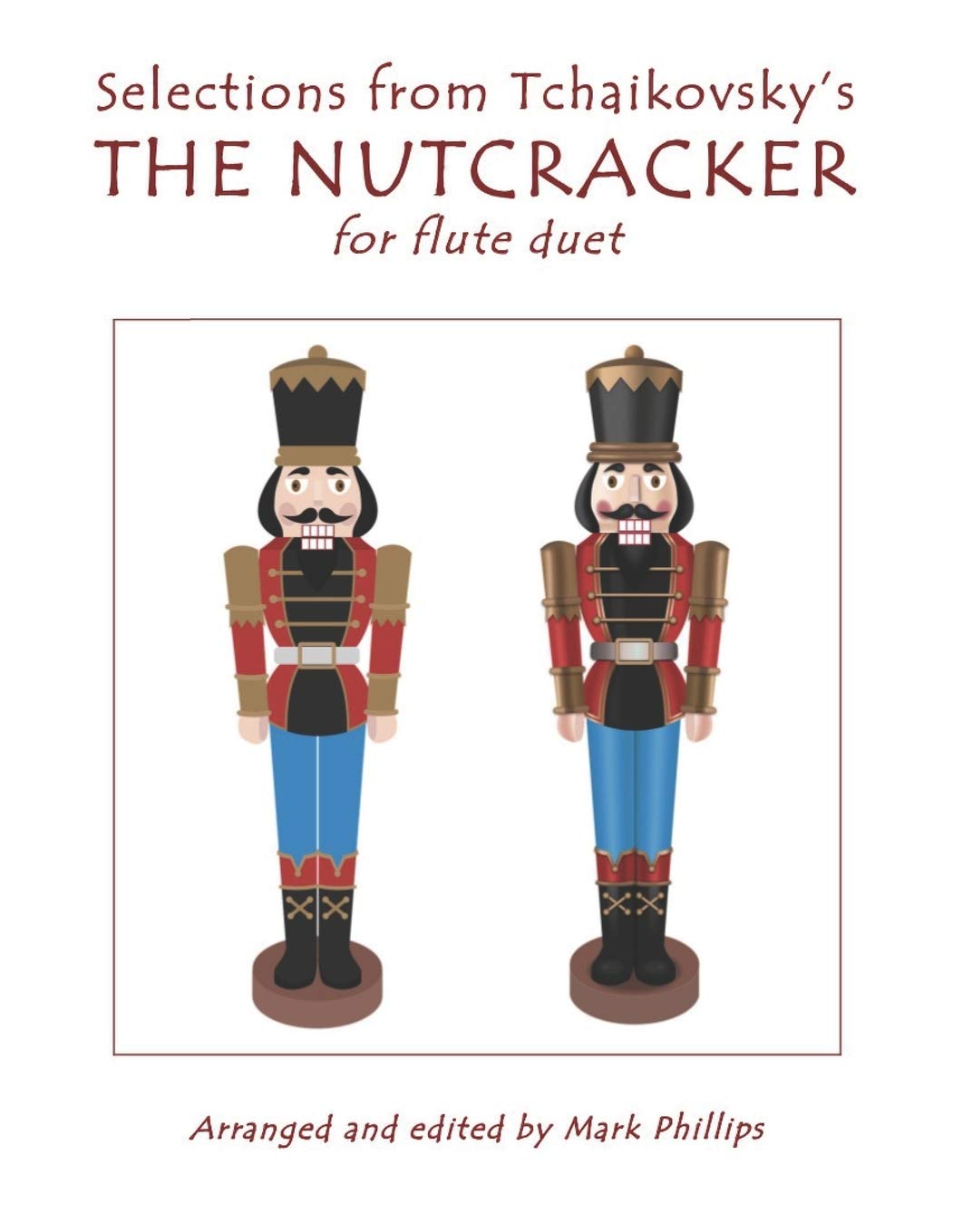 Selections from Tchaikovsky's THE NUTCRACKER for flute duet (Flute Duet Anthology Series)
